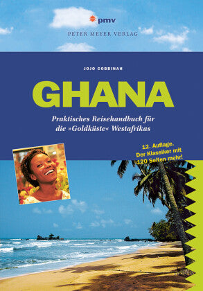 Ghana- Praktisches Reisehandbuch für die 'Goldküste' Westafrikas