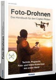 Fotodrohnen - Handbuch für den Copterpiloten