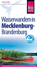 Reise Know-How Mecklenburg / Brandenburg: Wasserwandern