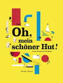 Oh, mein schöner Hut! Ein Pop-up Bilderbuch