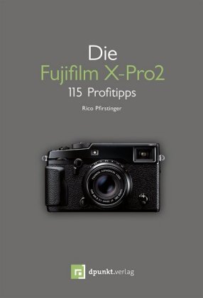 Die Fujifilm X-Pro 2-115 Profitipps