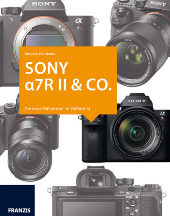 Kamerabuch Sony a7R II &Co.