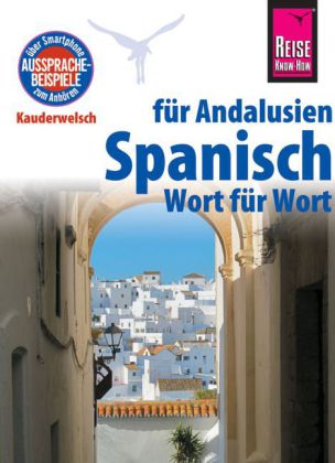 Reise Know-How Sprachführer Spanisch für Andalusien