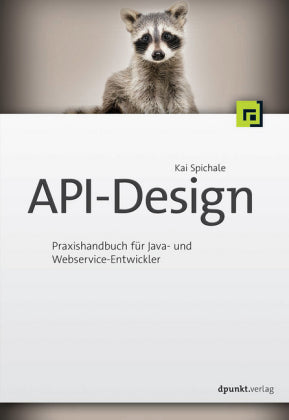 API-Design Praxishandbuch für Java- und Webservice-Entwickler