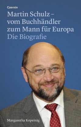 Martin Schulz - vom Buchhändler zum Mann für Europa