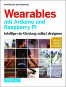 Wearables mit Arduino und Raspberry Pi