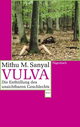 Vulva Die Enthüllung des unsichtbaren Geschlechts