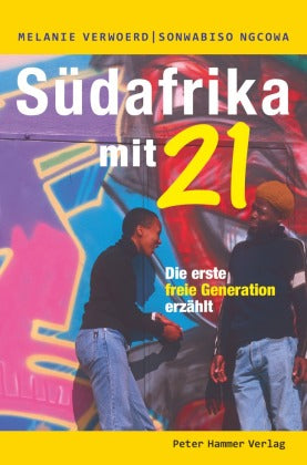 Südafrika mit 21-Die erste freie Generation erzählt