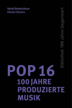Pop 16 -100 Jahre produzierte Musik