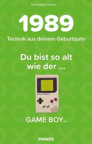 1989 - Technik aus deinem Geburtsjahr
