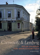 Czernowitz & Lemberg-In Fotos und Text