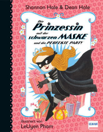 Die Prinzessin mit der schwarzen Maske und die perfekte Party