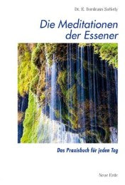 Die Meditationen der Essener Das Praxisbuch für jeden Tag