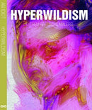 Hyperwildism -Extrem gestische Malerei