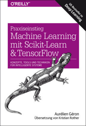 Praxiseinstieg Machine Learning mit Scikit Learn und TensorFlow