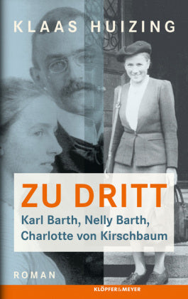 Zu dritt. Karl Barth, Nelly, Barth, Charlotte von Kirschbaum