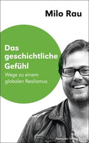 Das geschichtliche Gefühl Wege zu einem globalen Realismus