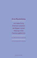 "Ich habe Emily Dickinson zwischen die Rippen meiner Heizung in San Francisco geklemmt"