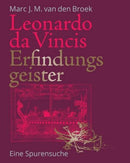 Leonardo da Vincis Erfindungsgeister Eine Spurensuche
