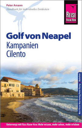Reise Know-How Reiseführer Golf von Neapel, Kampanien, Cilento