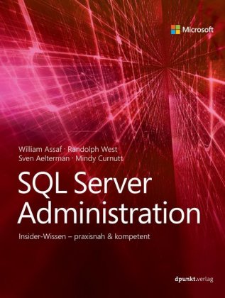 SQL Server Administration für Experten-Insider-Wissen