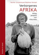 Verborgenes Afrika Alltag jenseits von Klischees