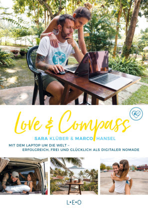 Love & Compass Mit dem Laptop um die Welt