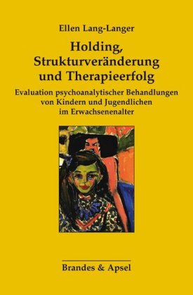 Holding, Strukturveränderung und Therapieerfolg