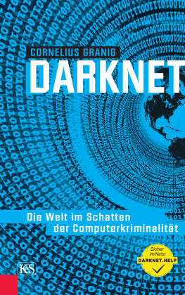 Darknet- Die Welt im Schatten der Computerkriminalität