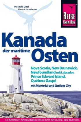 Reise Know-How Reiseführer Kanada, der maritime Osten Nova Scotia, New Brunswick,