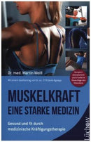 Muskelkraft - Eine starke Medizin