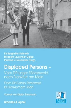 Displaced Persons - Vom DP-Lager Föhrenwald nach Frankfurt am Main