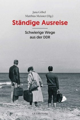 Ständige Ausreise-Schwierige Wege aus der DDR