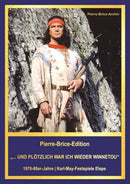 Pierre-Brice-Edition "...und plötzlichwar ich wieder Winnetou"