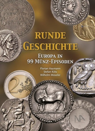 Runde Geschichte Europa in 99 Münz-Episoden