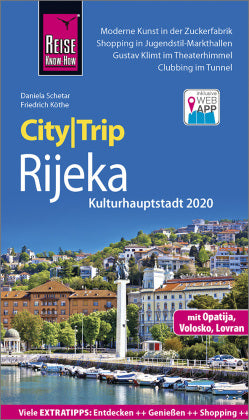 Reise Know-How CityTrip Rijeka (Kulturhauptstadt 2020)