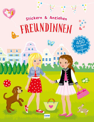 Stickern & Anziehen Freundinnen -Mit über 450 Stickern und Rätselseite