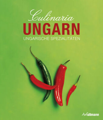 Culinaria Ungarn -Ungarische Spezialitäten