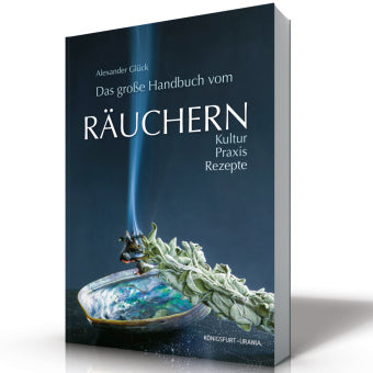 Das große Handbuch vom Räuchern Kultur - Praxis - Rezepte