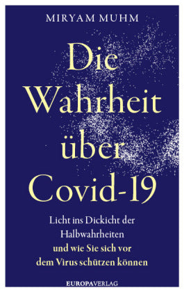 Die Wahrheit über Covid-19