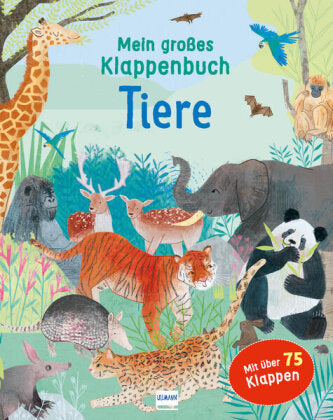 Mein großes Klappenbuch - Tiere-mit über 75 Klappen