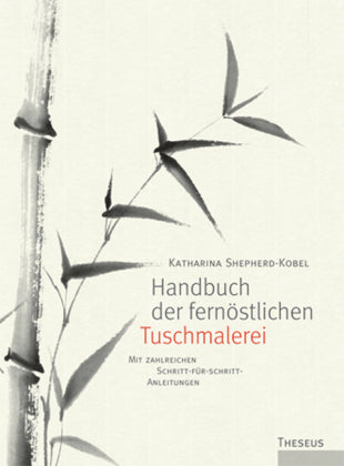 Handbuch der fernöstlichen Tuschmalerei