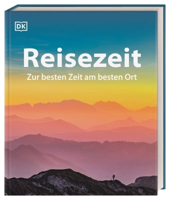 Reisezeit Zur besten Zeit am besten Ort