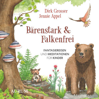 Bärenstark & Falkenfrei-Fantasiereisen und Meditationen für Kinder-Audio CD