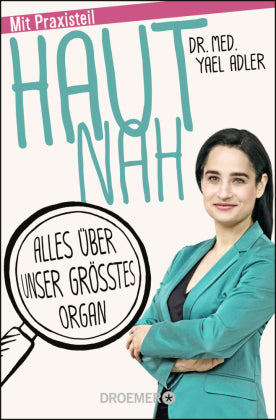 Haut nah Alles über unser größtes Organ, Mit Praxisteil