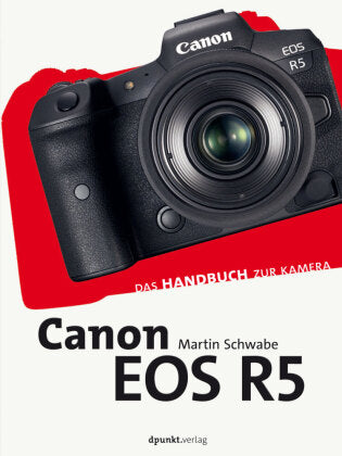 Canon EOS R5-Das Handbuch zur Kamera