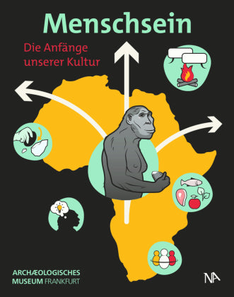 Menschsein Die Anfänge unserer Kultur