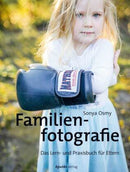 Familienfotografie Das Lern- und Praxisbuch für Eltern