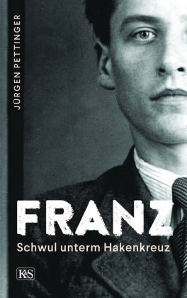 Franz- Schwul unterm Hakenkreuz