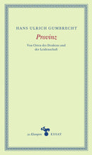 Provinz- Von Orten des Denkens und der Leidenschaft